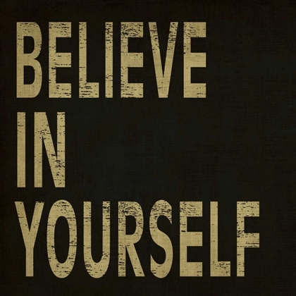 Picture of BELIEVE IN YOURSELF