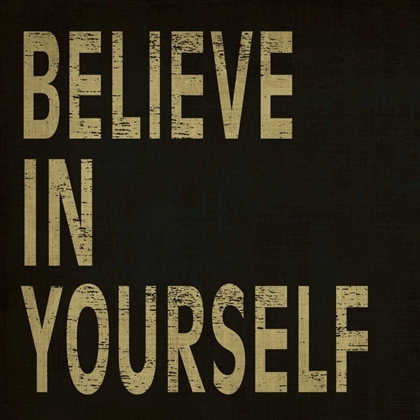 Picture of BELIEVE IN YOURSELF