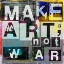Picture of MAKE ART NOT WAR