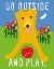 Picture of GO OUTSIDE AND PLAY