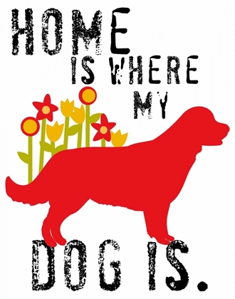 Picture of HOME IS WHERE MY DOG IS