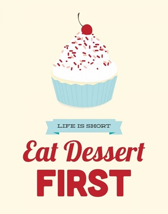 Picture of EAT DESSERT FIRST