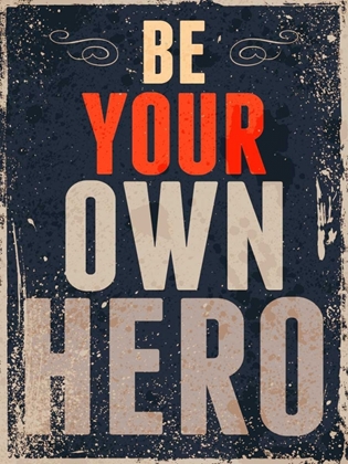 Picture of BE YOUR OWN HERO