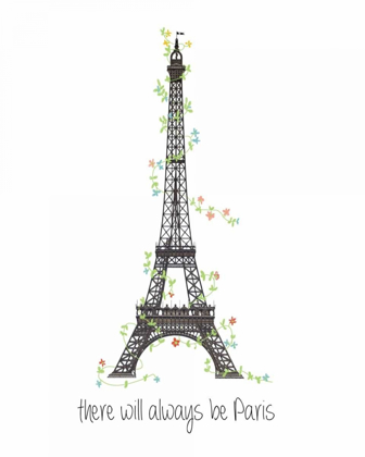 Picture of THERE WILL ALWAYS BE PARIS