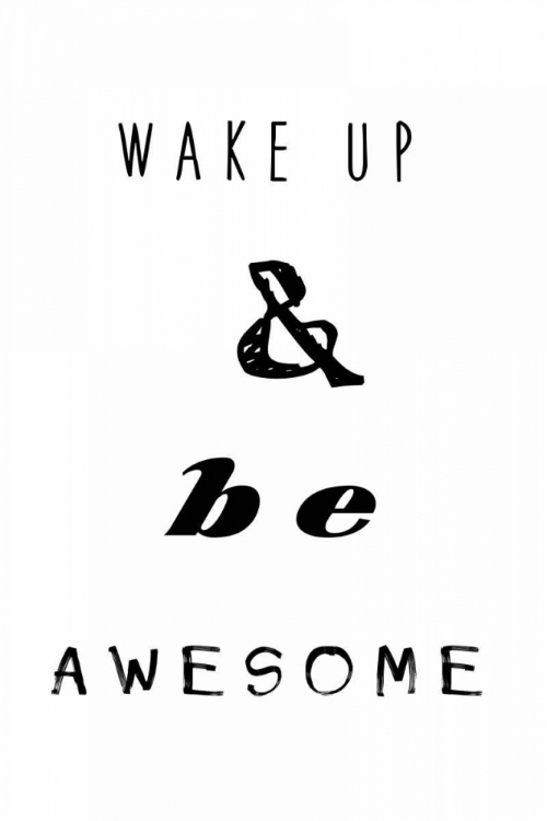 Picture of WAKE UP BE AWESOME