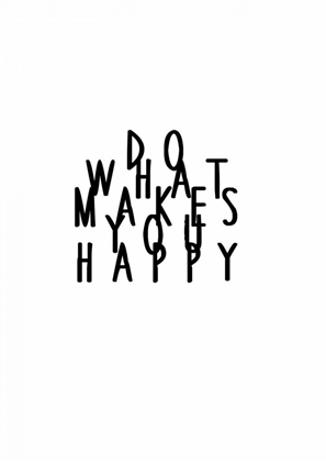 Picture of DO WHAT MAKES YOU HAPPY