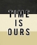 Picture of TIME IS OURS