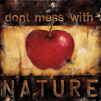 Picture of DONT MESS WITH NATURE