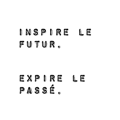 Picture of INSPIRE THE FUTURE. EXPIRE THE PAST.