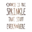 Picture of KINDNESS IS FREE SPRINKLE THAT STUFF EVERYWHERE