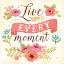 Picture of LIVE EVERY MOMENT