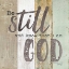 Picture of BE STILL AND KNOW THAT I AM GOD