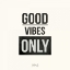 Picture of GOOD VIBES ONLY