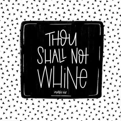 Picture of THOU SHALL NOT WHINE