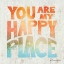 Picture of YOU ARE MY HAPPY PLACE