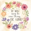 Picture of IF YOU CAN BE ONE THING