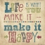 Picture of LIFE IS WHAT YOU MAKE IT II