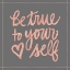 Picture of BE TRUE