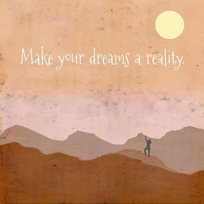 Picture of MAKE YOUR DREAMS A REALITY