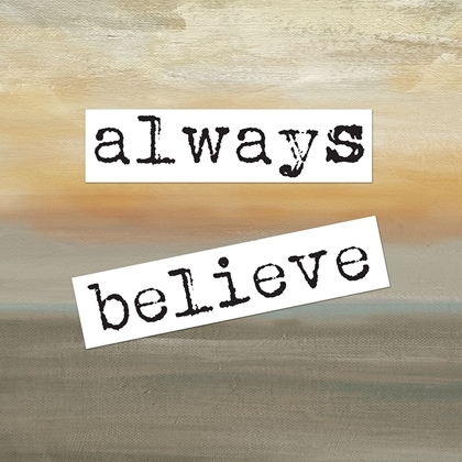 Picture of ALWAYS BELIEVE SQUARE A