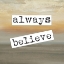 Picture of ALWAYS BELIEVE SQUARE A