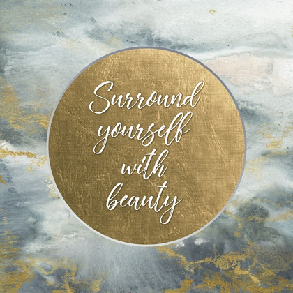 Picture of SURROUND YOURSELF WITH BEAUTY 