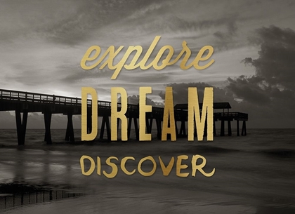 Picture of EXPLORE, DREAM,