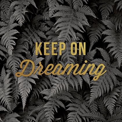 Picture of KEEP ON DREAMING