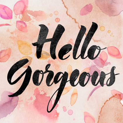 Picture of HELLO GORGEOUS