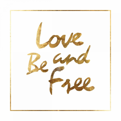 Picture of LOVE AND BE FREE