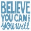 Picture of BELIEVE YOU CAN