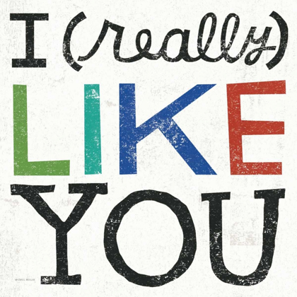 Picture of I REALLY LIKE YOU
