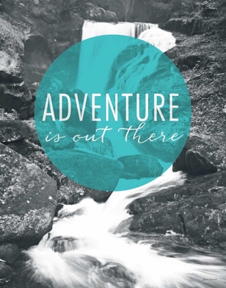 Picture of ADVENTURE IS OUT THERE