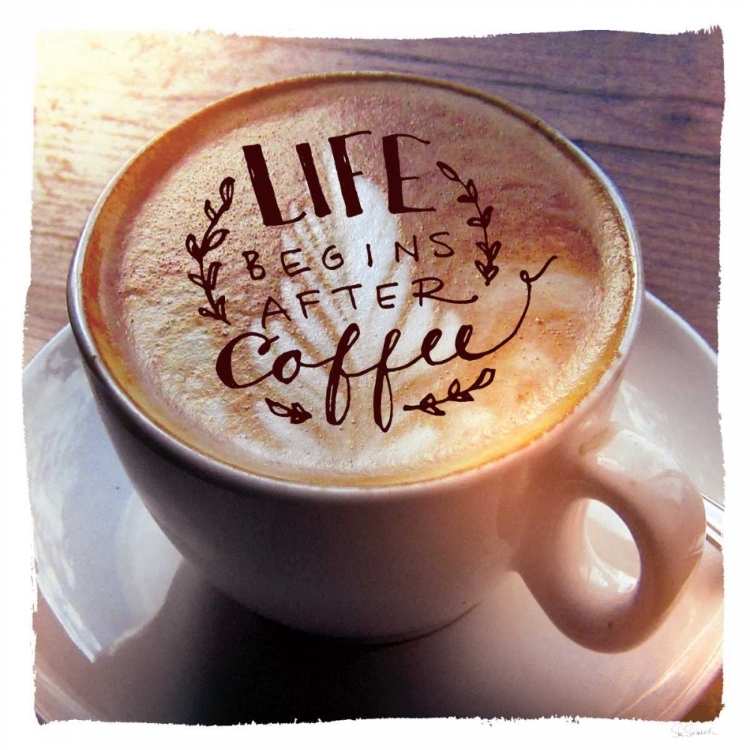 Picture of LIFE BEGINS AFTER COFFEE