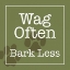Picture of WAG OFTEN - BARK LESS