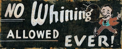 Picture of NO WHINING ALLOWED