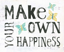 Picture of MAKE YOUR OWN HAPPINESS