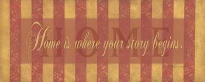 Picture of HOME IS WHERE YOUR STORY BEGINS