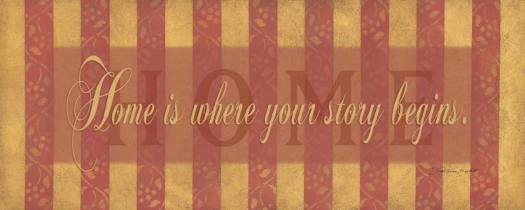 Picture of HOME IS WHERE YOUR STORY BEGINS