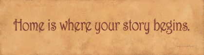 Picture of HOME IS WHERE YOUR STORY BEGINS