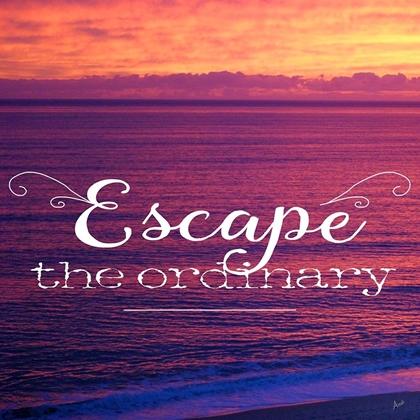 Picture of ESCAPE THE ORDINARY