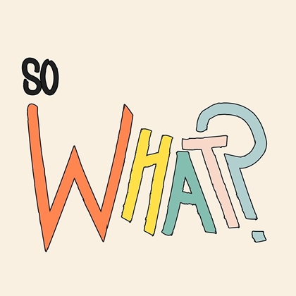 Picture of SO WHAT