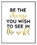 Picture of BE THE CHANGE