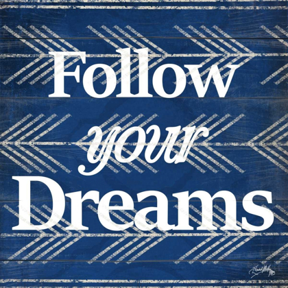 Picture of FOLLOW YOUR DREAMS