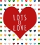 Picture of LOTS OF LOVE