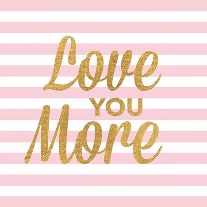 Picture of LOVE YOU MORE