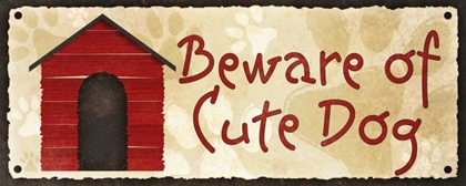 Picture of BEWARE OF CUTE DOG