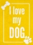 Picture of LOVE MY DOG YELLOW