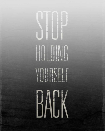 Picture of STOP HOLDING YOURSELF BACK