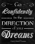 Picture of DIRECTION OF YOUR DREAMS